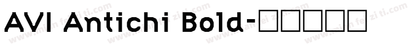 AVI Antichi Bold字体转换